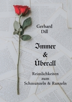 Immer & �berall: Reimlichkeiten zum Schmunzeln und Runzeln 3946414273 Book Cover