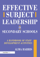 Effective Subject Leadership in Secondary Schools: A Handbook of Staff Development Activities 1853465771 Book Cover