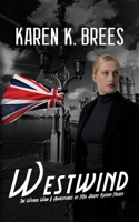 Westwind: The WWII Adventures of MI6 Agent Katrin Nissen 1685138160 Book Cover