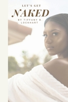 Let's Get Naked 1098366638 Book Cover