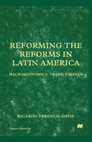 Reforming the Reforms in Latin America: Macroeconomics, Trade, Finance 1349627291 Book Cover