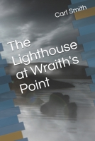 The Lighthouse at Wraith's Point B0FP9PDXCJ Book Cover