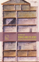 Venice and Its Jews: 500 Years Since the Founding of the Ghetto 8899765294 Book Cover