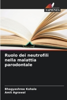 Ruolo dei neutrofili nella malattia parodontale 6206352412 Book Cover