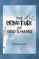 The Signature of God's Hand B0BYGN8K12 Book Cover