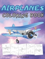Airplanes Coloring Book: Amazing Coloring Books Planes for Kids ages 4-8 with 50+ Beautiful Coloring Pages of Planes, Page Large 8.5 x 11” B08MSGQN8V Book Cover