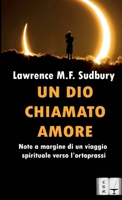 UN DIO CHIAMATO AMORE 132657776X Book Cover