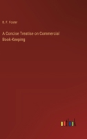 A Concise Treatise on Commercial Book-Keeping 3368772082 Book Cover
