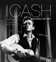 Johnny Cash: Walking on Fire 1783613130 Book Cover