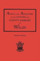 Annals and Antiquities of the Counties and County Families of Wales; Containing a Record of all Ranks of the Gentry ... With Many Ancient Pedigrees and Memorials of old and Extinct Families; Volume 1 9354306578 Book Cover