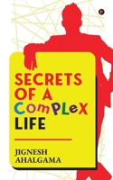 Secrets of a Complex Life B09R5TCDLS Book Cover