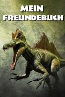 Mein Freundebuch: Dinosaurier Urzeit Freundschaftsbuch f�r die Schule & Kindergarten f�r M�dchen & Jungen zum Selbst Gestalten - Format 6x9 DIN A5 - 110 Seiten - 54 Profil Steckbriefe zum Ausf�llen -  1076929257 Book Cover