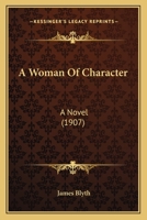 A Woman Of Character: A Novel 116592482X Book Cover