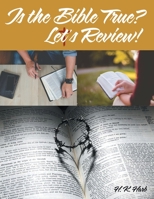 Is the Bible True? Let's Review! 1664273441 Book Cover