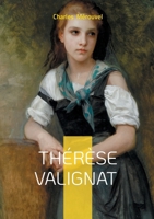 Thérèse Valignat: Un roman populaire sur la condition féminine, le destin et la vie rurale au XIXe siècle (French Edition) 2322653322 Book Cover