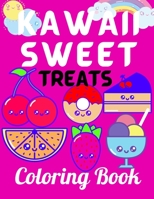 Kawaii Sweet Treats Coloring Book: Kawaii Coloring Book with Cute Dessert, Cupcake, Donut, Candy, Ice cream, Fruit Easy Coloring Pages for Toddlers, ... and stimulat your artistic imagination B08YQCSB3S Book Cover