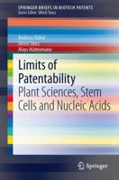 Limits of Patentability: Plant Sciences, Stem Cells and Nucleic Acids 3642328407 Book Cover