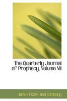 The Quarterly Journal of Prophecy, Volume VII 1103080334 Book Cover