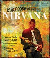 Kurt Cobain and Nirvana 0760351783 Book Cover