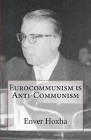 Eurocommunism Is Anti-Communism 0888030908 Book Cover