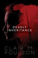 Deadly Inheritance 1524401781 Book Cover