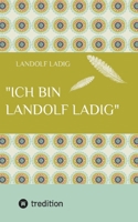 "Ich bin Landolf Ladig" (German Edition) 3384341317 Book Cover
