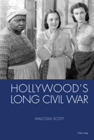 Hollywood's Long Civil War 1800794223 Book Cover