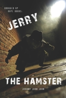 Drugged Up Dope Books: Jerry the Hamster: Funny Marijuana Stoner Story | Cool Cannabis Themed Gift B0CV5JSPP2 Book Cover