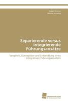 Separierende Versus Integrierende Fuhrungsansatze 3838131223 Book Cover