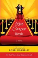 Red Carpet Rivals: A Novel 0692920382 Book Cover