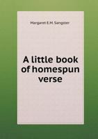 A Little Book of Homespun Verse 1022495291 Book Cover