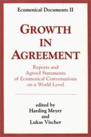 Growth in Agreement: Reports and Agreed Statements of Ecumenical Conversations on a World Level (Ecumenical Documents II, 1984) 0809124971 Book Cover