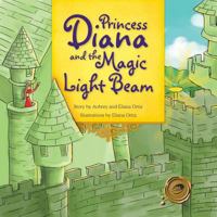 Princess Diana and the Magic Light Beam 1490741216 Book Cover