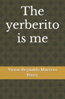 The yerberito is me B0C6WGBZ3Y Book Cover