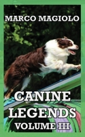 Canine Legends: Volume III B0BRBVJWHR Book Cover