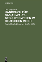 Handbuch F�r Das Anwaltsgeb�hrenwesen Im Deutschen Reich 3111267563 Book Cover