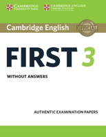 Cambridge English First 3 Student's Book Without Answers 1108433723 Book Cover