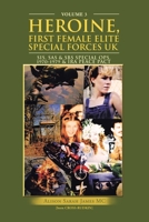 HEROINE, FIRST FEMALE ELITE SPECIAL FORCES UK: SIS, SAS & SBS SPECIAL OPS.1970-1979 & IRA PEACE PACT 1728352746 Book Cover