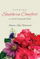 Finding Southern Comfort in a Not So Comfortable World 153072631X Book Cover