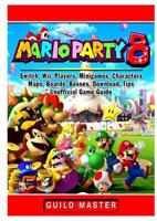 Super Mario Party 8, Switch, Wii, Players, Minigames, Characters, Maps, Boards, Bosses, Download, Tips, Unofficial Game Guide 0359798403 Book Cover