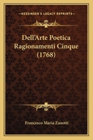 Dell' Arte Poetica Ragionamenti Cinque (1768) 1165434148 Book Cover