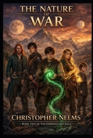 The Nature of War: The Darkfellows Saga: Book Two B0H1GSKYYL Book Cover