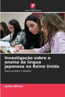 Investigação sobre o ensino da língua japonesa no Reino Unido (Portuguese Edition) 6202375647 Book Cover