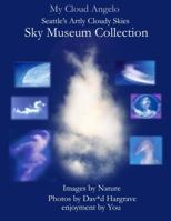 My Cloud Angelo Sky Museum Collection: Sky Museum Collection B0H1QXSC1G Book Cover
