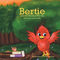 Bertie and the Mommy Mix-Up 1732903794 Book Cover
