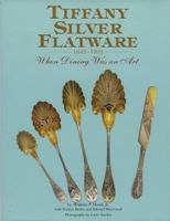 Tiffany Silver Flatware 1845-1905 1851493255 Book Cover