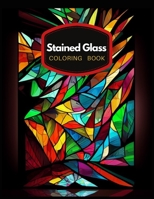 Stain Glass Coloring Book: 60 Pages coloring book for Adults B0BW1YLTZB Book Cover
