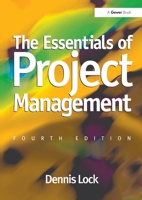 The Essentials of Project Management 0566077450 Book Cover