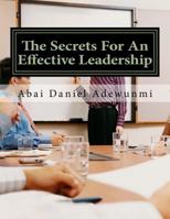 The secrets for an effective leadership: leadership secrets of christ: a cue for christian leaders 1984082094 Book Cover