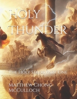 Holy Thunder: The Holy Series Part One B0F43FLGP5 Book Cover